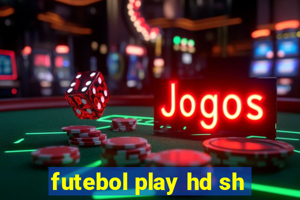 futebol play hd sh